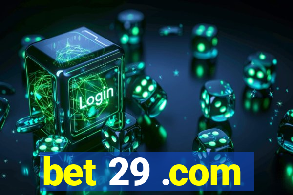 bet 29 .com